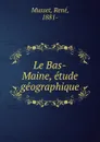 Le Bas-Maine, etude geographique - René Musset