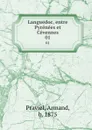 Languedoc, entre Pyrenees et Cevennes. 01 - Armand Praviel