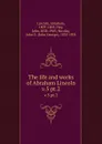 The life and works of Abraham Lincoln. v.5 pt.2 - Abraham Lincoln