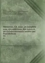 Memoires, Ed. nouv. et complete avec des additions, des notes et des eclaircissements inedits par Paul Boiteau. 01 - Louise Florence Pétronille Tardieu d'Esclavelles Épinay