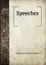 Speeches . - Lawrence O'Brien Branch