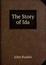 The Story of Ida - Рескин