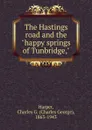 The Hastings road and the 