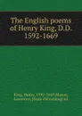 The English poems of Henry King, D.D. 1592-1669 - Henry King