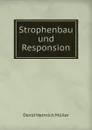 Strophenbau und Responsion - David Heinrich Müller