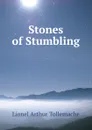 Stones of Stumbling - Lionel Arthur Tollemache