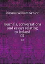 Journals, conversations and essays relating to Ireland. 02 - Nassau William Senior