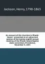 An account of the churches in Rhode-Island : presented at an adjourned session of the twenty-eighth annual meeting of the Rhode-Island Baptist state convention, Providence, November 8, 1853 - Henry Jackson