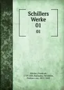 Schillers Werke. 01 - Friedrich Schiller