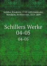 Schillers Werke. 04-05 - Friedrich Schiller