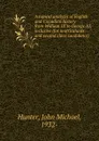 A topical analysis of English and Canadian history from William III to George III, inclusive (for matriculants and second class candidates) - John Michael Hunter