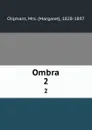 Ombra. 2 - Margaret Oliphant