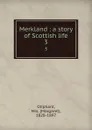 Merkland : a story of Scottish life. 3 - Margaret Oliphant