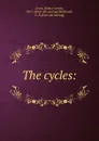 The cycles: - Seneca Greene Lewis