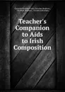 Teacher.s Companion to Aids to Irish Composition - Christian Brothers