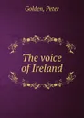 The voice of Ireland - Peter Golden