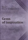 Gems of inspiration - Marcia M. b. Sisco