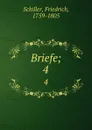 Briefe;. 4 - F. Schiller