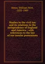 Studies in the civil law and its relations to the jurisprudence of England and America : with references to the law of our insular possessions - William Wirt Howe