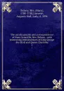 The autobiography and correspondence of Mary Granville, Mrs. Delany : with interesting reminiscences of King George the third and Queen Charlotte. 1 - Mary Delany