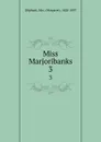 Miss Marjoribanks. 3 - Margaret Oliphant