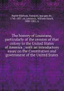 The history of Louisiana, particularly of the cession of that colony to the United States of America ; with an introductory essay on the Constitution and government of the United States - François Barbé-Marbois