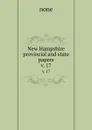 New Hampshire provincial and state papers. v. 17 - none