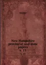 New Hampshire provincial and state papers. v. 15 - none