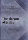 The dream of a day - James Gates Percival