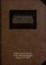 The constitution of England; or, An account of the English government, in which it is compared both with the republican form of government, and the other monarchies in Europe. A new ed., with life and notes by John MacGregor - Jean Louis de Lolme