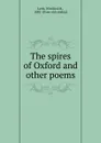 The spires of Oxford and other poems - Winifred M. Letts