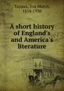 A short history of England.s and America.s literature - Eva March Tappan