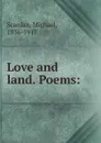 Love and land. Poems: - Michael Scanlan