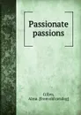 Passionate passions - Alma Gillen