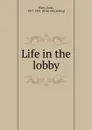 Life in the lobby - Donn Piatt