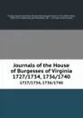 Journals of the House of Burgesses of Virginia. 1727/1734, 1736/1740 - Virginia. General Assembly. House of Burgesses