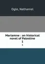 Mariamne : an historical novel of Palestine. 1 - Nathaniel Ogle