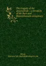 The tragedy of the deserted isle : a chronicle of the Burr and Blennerhassett conspiracy - Warren Wood