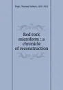 Red rock microform : a chronicle of reconstruction - Thomas Nelson Page