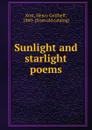 Sunlight and starlight poems - Henry Gotthelf Kost