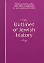 Outlines of Jewish history - Katie Magnus