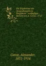 Die Ergebnisse der Ausgrabungen zu Pergamon : vorlaufiger Bericht von A. Conze . et al. - Alexander Conze