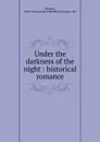 Under the darkness of the night : historical romance - Ellen Chazal Chapeau