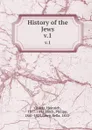 History of the Jews. v.1 - Heinrich Graetz