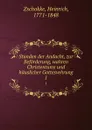 Stunden der Andacht, zur Beforderung, wahren Christentums und hauslicher Gottesvehrung. 1 - Heinrich Zschokke