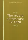 The record of the class of 1938 - Haverford College