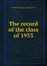 The record of the class of 1933 - Haverford College