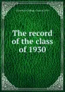The record of the class of 1930 - Haverford College