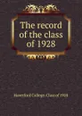 The record of the class of 1928 - Haverford College