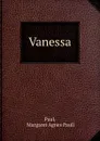 Vanessa - Margaret Agnes Paull Paul